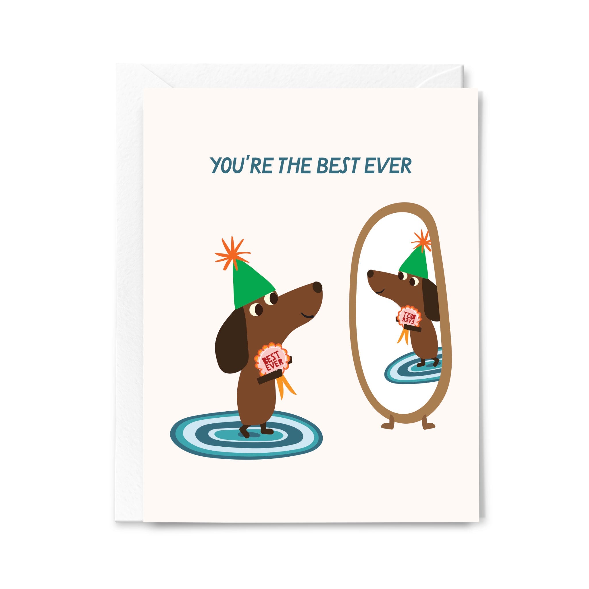Greeting card with a cartoon dog looking at itself in a mirror, wearing a party hat and holding a 'You're the Best Ever' ribbon