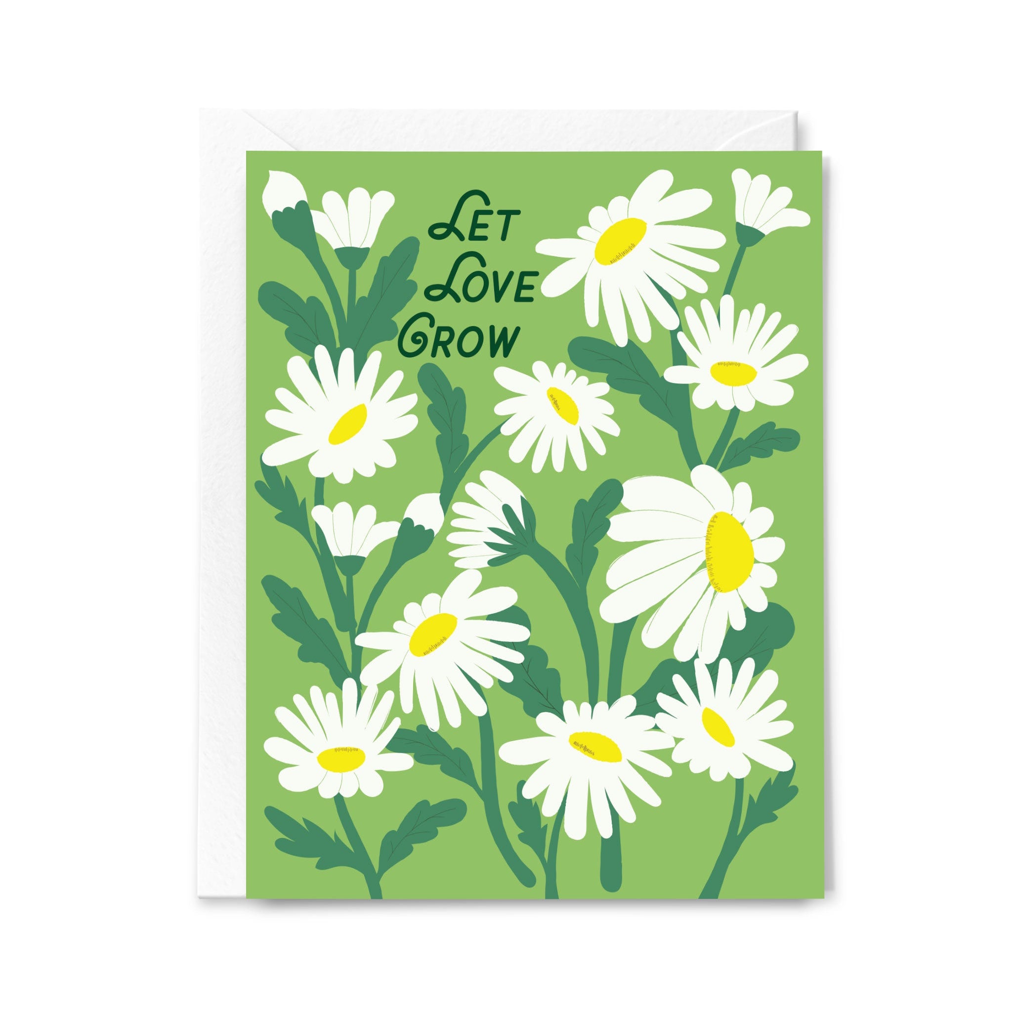 Greeting card with white daisies and "Let Love Grow'