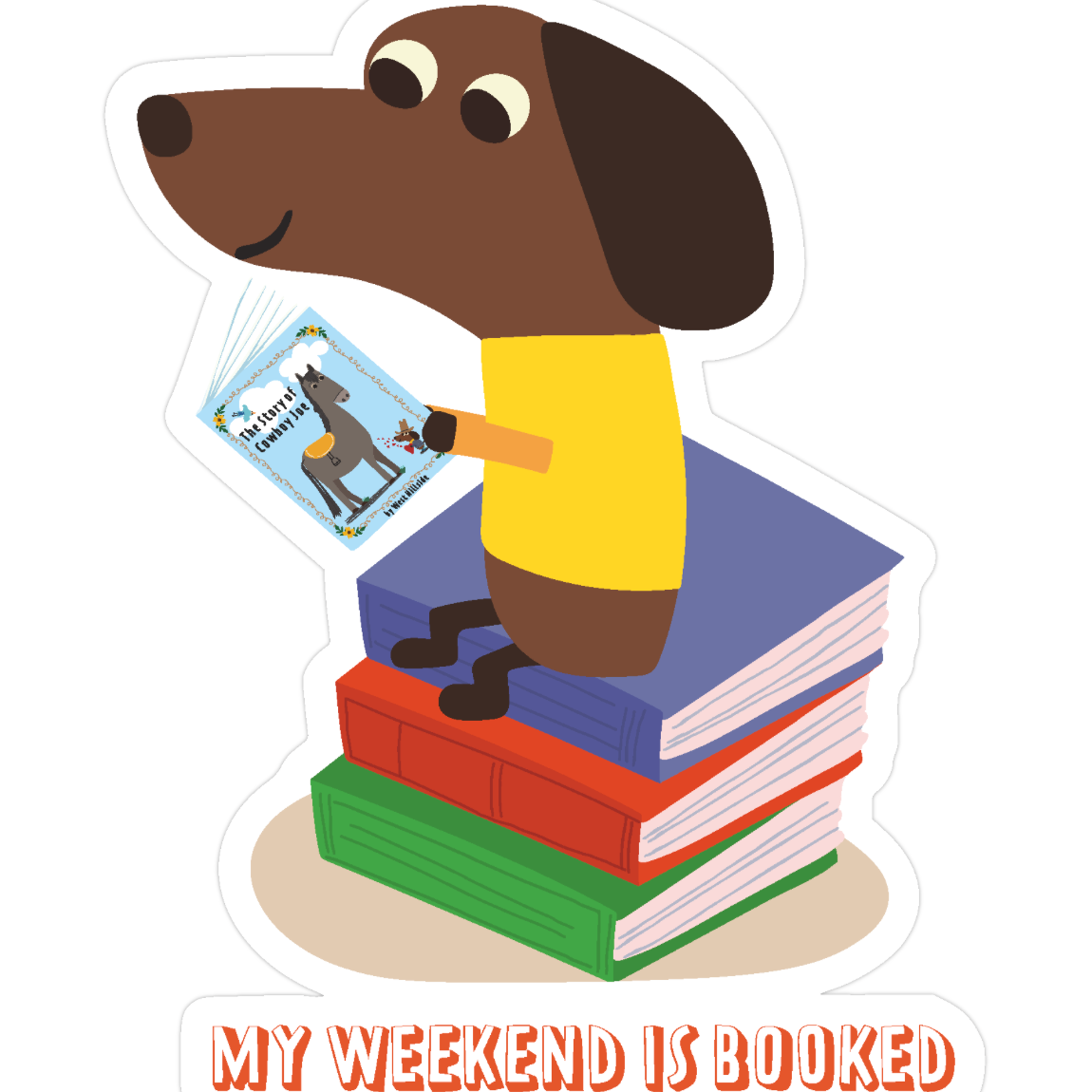 My Weekend is Booked Die-cut Sticker