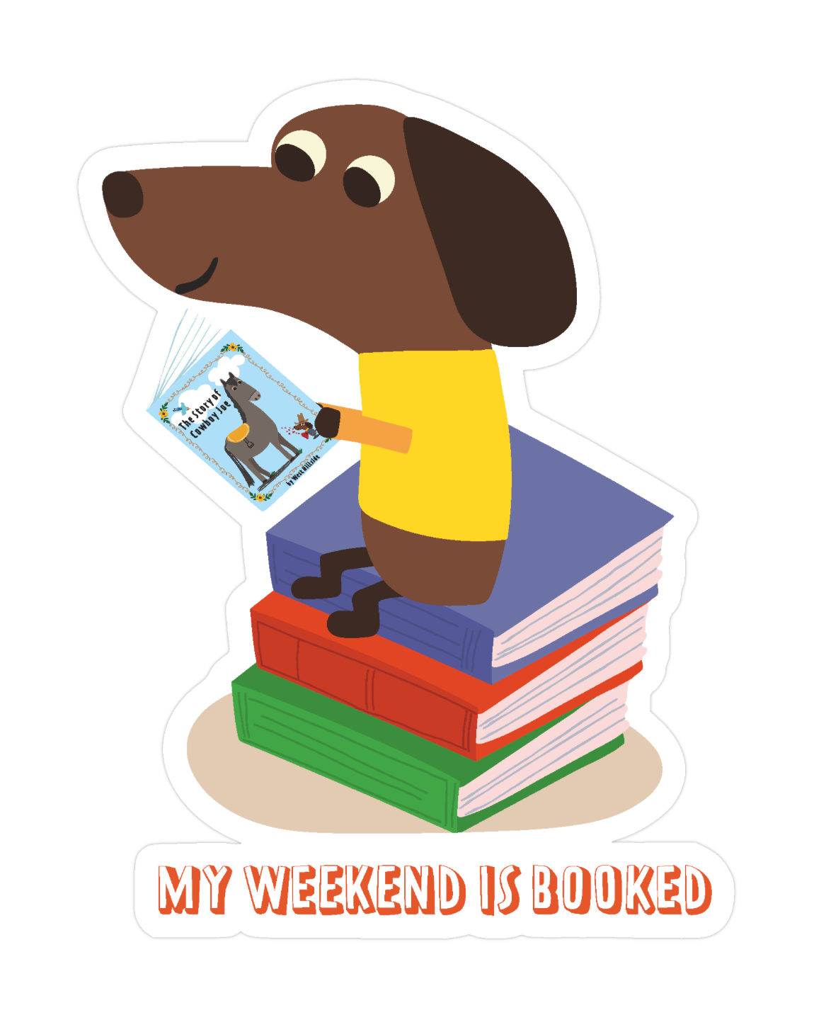 My Weekend is Booked Die-cut Sticker