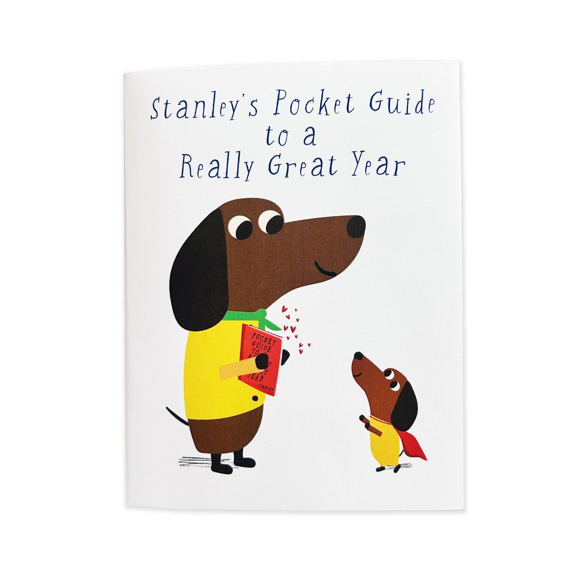 Book cover with illustration of two dogs and text 'Stanley's Pocket Guide to a Really Great Year' on a white background